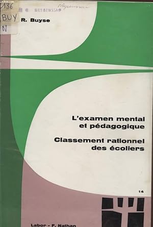 Image du vendeur pour L'EXAMEN MENTAL ET PEDAGOGIQUE - CLASSEMENT RATIONNEL DES ECOLIERS - PSYCHOLOGIE APPLIQUEE A L'EDUCATION / CENTRE NATIONAL BELGE DE RECHERCHES DE PSYCHOTECHNIQUE SCOLAIRE. mis en vente par Le-Livre