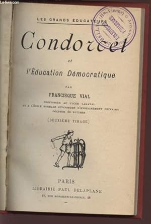 Seller image for CONDORCET ET L'EDUCATION DEMOCRATIQUE - COLLECTION "LES GRANDS EDUCATEURS". for sale by Le-Livre