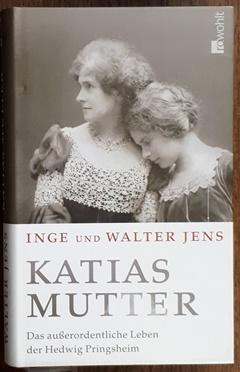 Seller image for Katias Mutter. Das auerordentliche Leben der Hedwig Pringsheim. for sale by Antiquariat Johann Forster