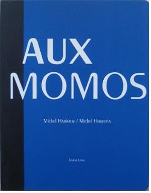 Imagen del vendedor de Aux Momos. a la venta por Librairie les mains dans les poches