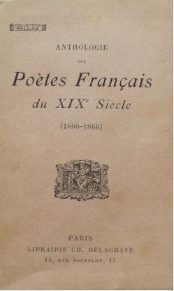 Imagen del vendedor de Anthologie des potes franais du XIXe sicle (1800-1866). a la venta por Librairie les mains dans les poches