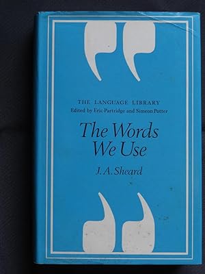 THE WORDS WE USE
