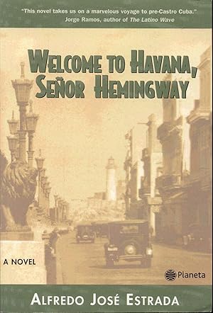 Image du vendeur pour Welcome To Havana, Senor Hemingway mis en vente par Bookmarc's