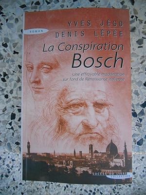 Imagen del vendedor de La conspiration Bosch - Une effroyable machination sur fond de Renaissance italienne a la venta por Frederic Delbos