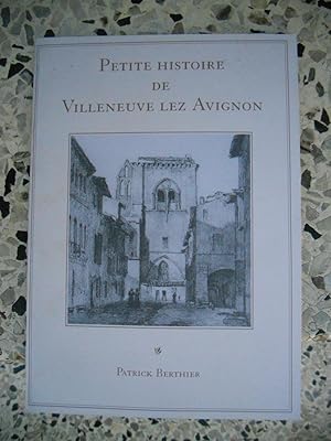 Imagen del vendedor de Petite histoire de Villeneuve-les-Avignon a la venta por Frederic Delbos