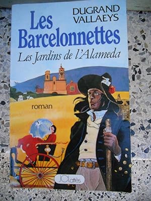 Imagen del vendedor de Les Barcelonnettes - Les jardins de l'Alameda a la venta por Frederic Delbos