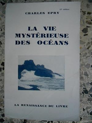 Imagen del vendedor de La vie mysterieuse des oceans (Notes d'un curieux) a la venta por Frederic Delbos