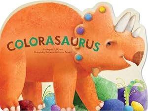 Seller image for Colorasaurus (Board Book) for sale by Grand Eagle Retail