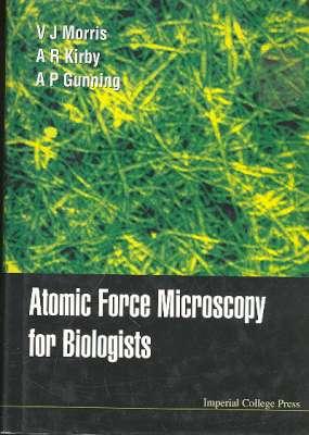 Seller image for Atomic force microscopy for biologists. [Apparatus; Macromolecules; Interfacial Systems; Oredered Macromolecules; Cells, Tissue & Biominerals; Other Probe Microscopes] for sale by Joseph Valles - Books