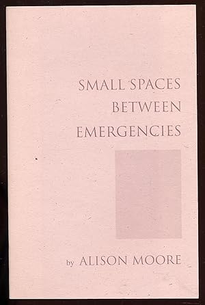 Bild des Verkufers fr (Advance Excerpt): Small Spaces Between Emergencies zum Verkauf von Between the Covers-Rare Books, Inc. ABAA