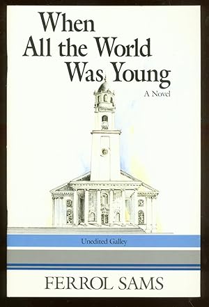 Seller image for (Advance Excerpt): When All the World Was Young for sale by Between the Covers-Rare Books, Inc. ABAA