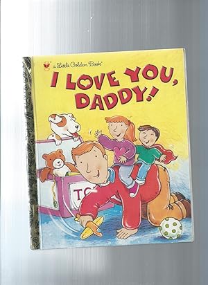 Imagen del vendedor de I Love You, Daddy a la venta por ODDS & ENDS BOOKS