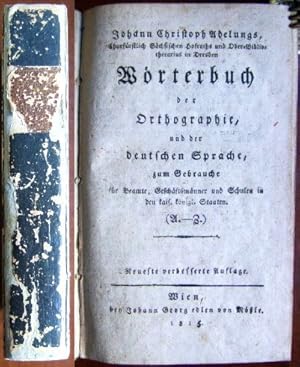 Wörterbuch der Orthographie und der deutschen Sprache, zum Gebrauche für Beamte, Geschäftsmänner ...