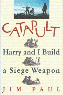 Imagen del vendedor de Catapult: Harry and I Build a Siege Weapon a la venta por LEFT COAST BOOKS