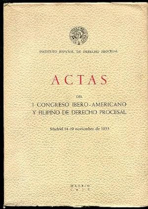 ACTAS DEL I CONGRESO IBERO-AMERICANO Y FILIPINO DE DERECHO PROCESAL.