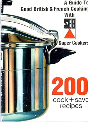 A Guide to Good British & French Cooking with SEB Super Cookers