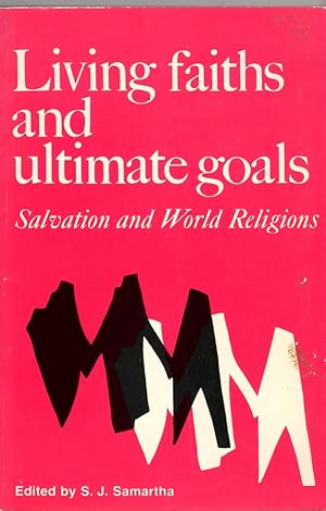 Imagen del vendedor de Living Faiths and Ultimate Goals: Salvation and World Religions a la venta por Clausen Books, RMABA