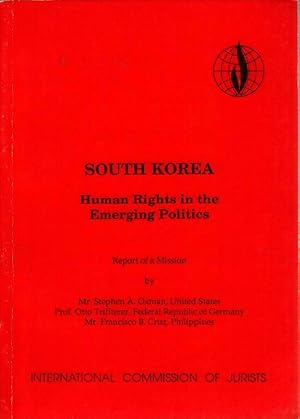 Bild des Verkufers fr South Korea: Human Rights in the Emerging Politics: Report of an ICJ Mission from 25 March to 12 April 1987 zum Verkauf von Clausen Books, RMABA