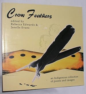 Crow Feathers: An Indigenous Collection of Poems and Images