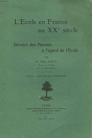 Bild des Verkufers fr L'ECOLE EN FRANCE AU XXe SIECLE. DEVOIRS DES PARENTS A L'EGARD DE L'ECOLE. EXTRAIT DE LA REVUE PRATIQUE D'APOLOGETIQUE. zum Verkauf von Le-Livre