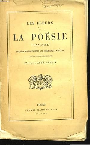 Imagen del vendedor de LES FLEURS DE LA POESIE FRANCAISE depuis le commencement du 16e sicle jusqu' nos jours. a la venta por Le-Livre