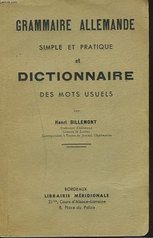 Seller image for GRAMMAIRE ALLEMANDE SIMPLE ET PRATIQUE ET DICTIONNAIRE DES MOTS USUELS. for sale by Le-Livre