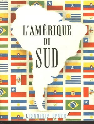 Bild des Verkufers fr L'AMERIQUE DU SUD. zum Verkauf von Le-Livre