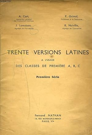 Imagen del vendedor de TRENTE VERSIONS LATINE A L'USAGE DES CLASSES DE PREMIERE A, B, C. PREMIERE SERIE. (Manque 6 versions). a la venta por Le-Livre