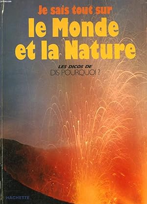 Image du vendeur pour JE SAIS TOUT SUR LE MONDE ET LA NATURE mis en vente par Le-Livre