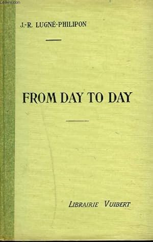 Seller image for FROM DAY TO DAY for sale by Le-Livre
