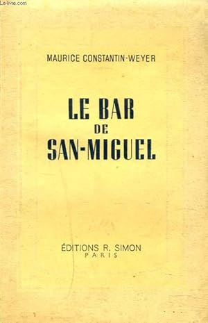 Seller image for LE BAR SAN-MIGUEL for sale by Le-Livre
