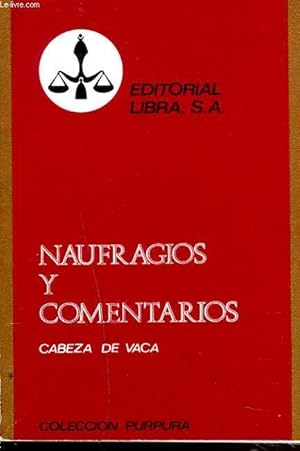 Bild des Verkufers fr NAUFRAGIOS Y COMENTARIOS zum Verkauf von Le-Livre