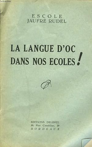 Bild des Verkufers fr ESCOLE JAUFRE RUDEL. LA LANGUE D'OC DANS NOS ECOLES ! Textes extraits d'une srie d'articles de M. Jean Lesaffre parus dans Lo Gai Saber de Novembre 1951  Juillet 1952. zum Verkauf von Le-Livre