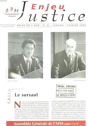 Imagen del vendedor de ENJEU JUSTICE, REVUE DE L'ASSOCIATION PROFESSIONNELLE DES MAGISTRATS N8, JANV-FEV 1998. LA POLITIQUE DE LA FUITE EN AVANT/ XVIe A.G. DE L'A.P.M./ LA JUSTICE DEBOUSSOLEE, DISCOUR DE G. FENECH/ DISCOURS DE Mme ELISABETH GUIGOU/ COMMUNICATIONS ET MOTIONS/. a la venta por Le-Livre