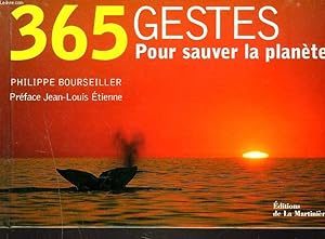 Image du vendeur pour 365 GESTES POUR SAUVER LA PLANETE. mis en vente par Le-Livre