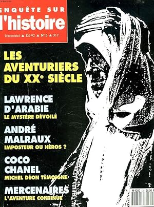 Seller image for ENQUETE SUR L'HISTOIRE, TRIMESTRIEL N3, ETE 92. LES AVENTURES DU XXe SIECLE/ LAWRENCE D'ARABIE, LE MYSTERE DEVOILE/ ANDRE MALRAUX: IMPOSTEUR OU HEROS ?/ COCO CHANEL, MICHEL DEON TEMOIGNE/ MERCENAIRES, L'AVENTURE CONTINUE / . for sale by Le-Livre