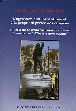 Bild des Verkufers fr CORRESPONDANCE EUROPEENNE. AGENCE D'INFORMATION. NUMERO SPECIAL, 10 OCTOBRE 2001. GNES 20-21 JUILLET 2001. L'AGRESSION AUX INSTITUTIONS ET A LA PROPRIETE PRIVEE DES CITOYENS. L'IDEOLOGIE ANARCHO-COMMUNISTE CONDUIT LE MOUVEMENT D'INSURRECTION GLOBALE. zum Verkauf von Le-Livre