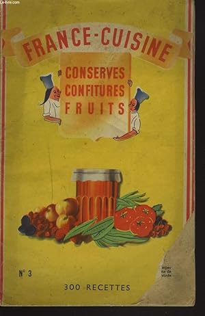 Image du vendeur pour FRANCE CUISINE N3. 300 RECETTES. CONSERVES, CONFITURES, FRUITS. mis en vente par Le-Livre