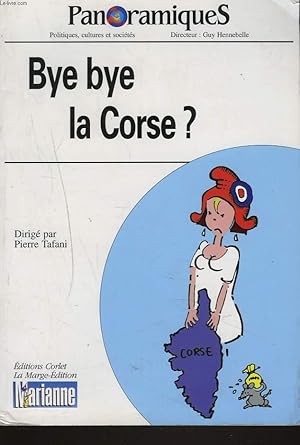 Seller image for PANORAMIQUES. BYE BYE LA CORSE ? for sale by Le-Livre