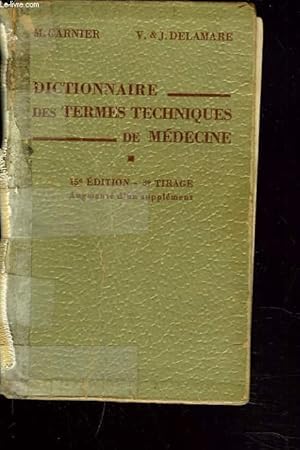 Image du vendeur pour DICTIONNAIRE DES TERMES TECHNIQUES DE MEDECINE mis en vente par Le-Livre