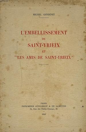 Seller image for L'EMBELLISSEMENT DE SAINT-YRIEIX ET "LES AMIS DE SAINT-YRIEIX" for sale by Le-Livre