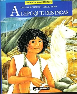 Bild des Verkufers fr A L'EPOQUE DES INCAS zum Verkauf von Le-Livre
