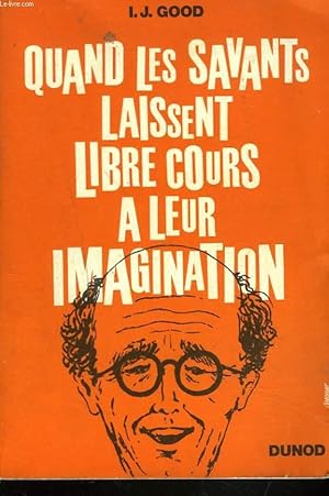 Seller image for QUAND LES SAVANTS LAISSENT LIBRE COURS A LEUR IMAGINATION. for sale by Le-Livre
