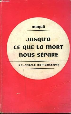 JUSQU'A CE QUE LA MORT NOUS SEPARE by MAGALI: bon Couverture rigide ...