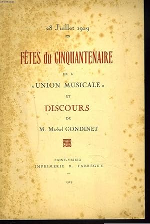 Imagen del vendedor de 28 JUILLET 1929. FTES DU CINQUANTENAIRE DE L'UNION MUSICALE ET DISCOURS DE M. MICHEL GONDINET. +ENVOI DE L'AUTEUR. a la venta por Le-Livre