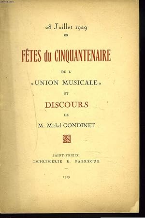 Imagen del vendedor de 28 JUILLET 1929. FTES DU CINQUANTENAIRE DE L'UNION MUSICALE ET DISCOURS DE M. MICHEL GONDINET. +ENVOI DE L'AUTEUR. a la venta por Le-Livre