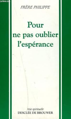 Bild des Verkufers fr POUR NE PAS OUBLIER L'ESPERANCE zum Verkauf von Le-Livre