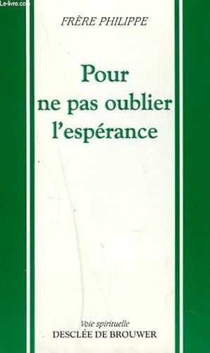 Image du vendeur pour POUR NE PAS OUBLIER L'ESPERANCE mis en vente par Le-Livre