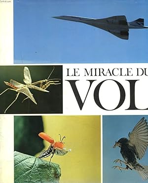 Bild des Verkufers fr LE MIRACLE DU VOL CHEZ LES PLUS LOURDS QUE L'AIR zum Verkauf von Le-Livre