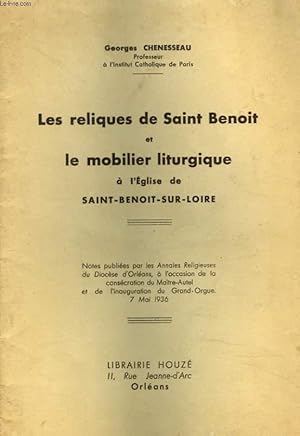 Bild des Verkufers fr LES RELIQUES DE SAINT-BENOIT ET LE MOBILIER LITURGIQUE A L'EGLISE DE SAINT-BENOIT-SUR-LOIRE. zum Verkauf von Le-Livre